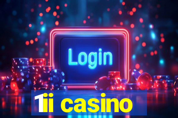 1ii casino